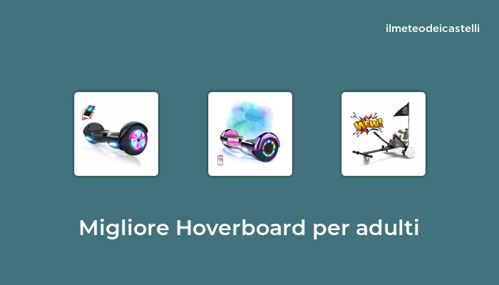 46 Migliore Hoverboard Per Adulti nel 2021 secondo 468 utenti