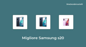 46 Migliore Samsung S20 nel 2022 secondo 106 utenti