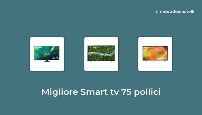 39 Migliore Smart Tv 75 Pollici nel 2022 secondo 540 utenti