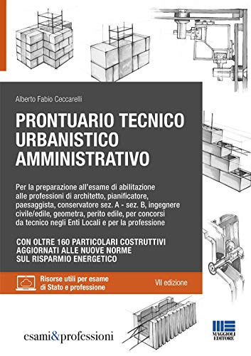 Prontuario Tecnico Urbanistico Amministrativo. Aggiornato alle Nuov...