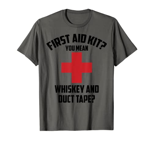 Cool First Aid Kit Whisky Duct Tape Funny Joke Dad Gift Maglietta