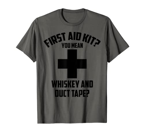 Cool First Aid Kit Whisky Duct Tape Funny Joke Dad Gift Maglietta