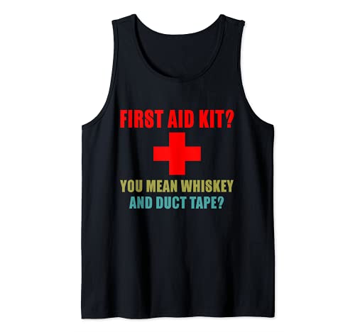First Aid Kit? Whiskey and Duct Tape? funny dad joke gag Canotta