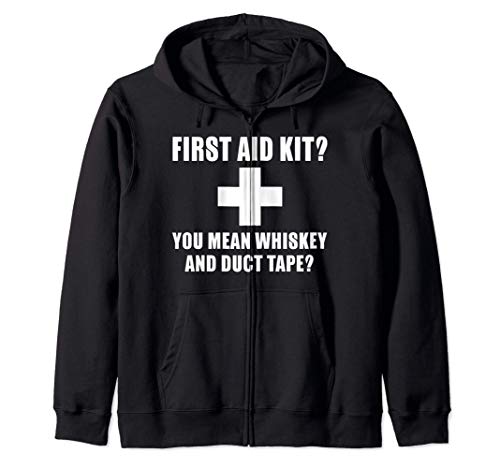 Funny Gift - First Aid Kit You Mean Whiskey And Duck Tape Felpa con Cappuccio