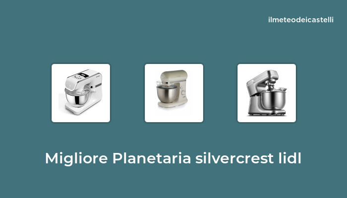 45 Migliore Planetaria Silvercrest Lidl nel 2022 secondo 200 utenti