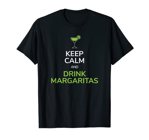 Mantieni la calma e bevi Margarita per il bevitore di tequila Maglietta