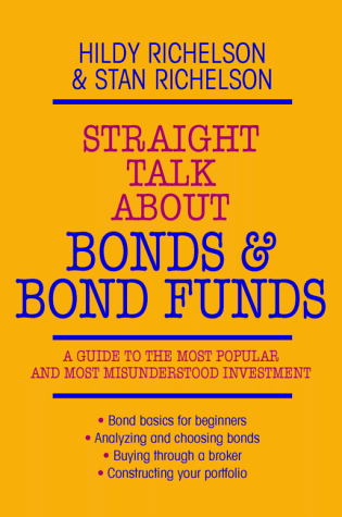 Straight Talk About Bonds and Bond Funds...