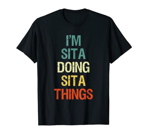 I M Sita Doing Sita Things regalo con nome personalizzato Maglietta