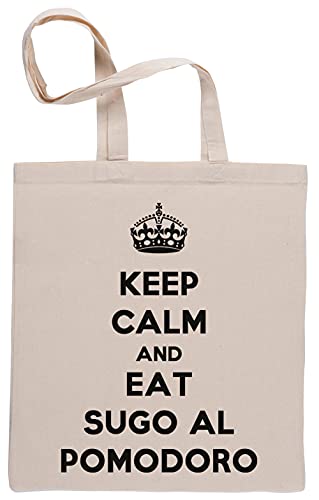 Keep Calm And Eat Sugo al Pomodoro Borse per La Spesa Riutilizzabili Shopping Bag Beige
