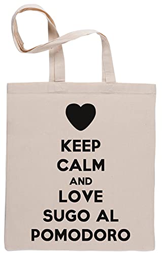 Keep Calm And Love Sugo al Pomodoro Borse per La Spesa Riutilizzabili Shopping Bag Beige