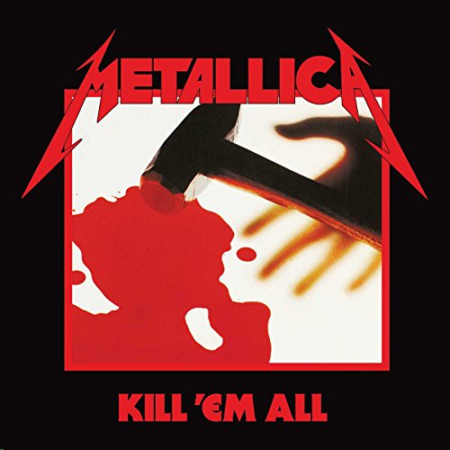 Kill Em All (Remastered)...