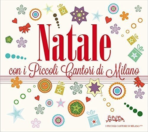 Natale Con I Piccoli Cantori Di Milano (Digipak)...