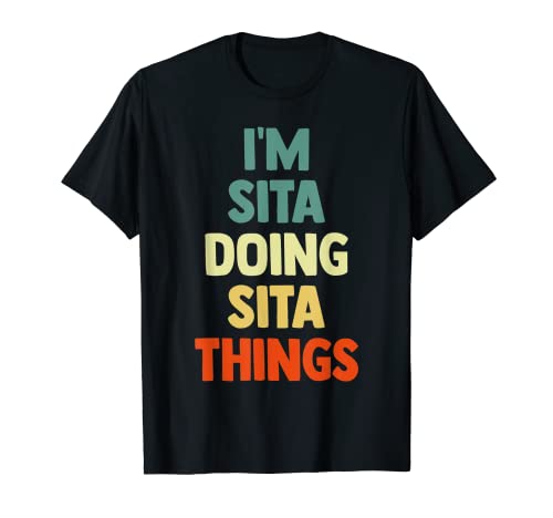 T-shirt con nome personalizzato I m Sita Doing Sita Things Regalo Maglietta