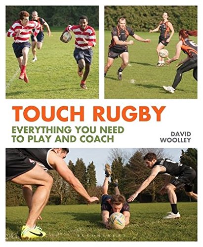 Touch Rugby: Everything You Need to Play and Coach...