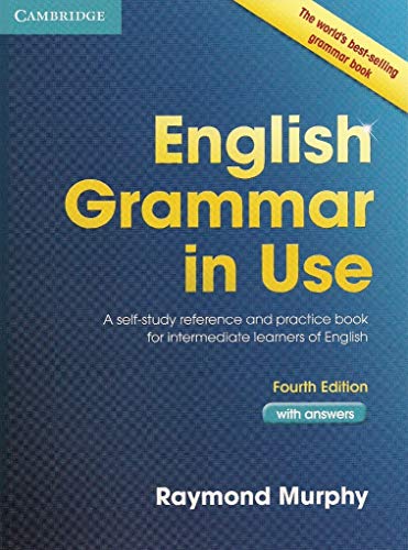 English Grammar in Use with Answers: A Self-Study Reference and Pra...