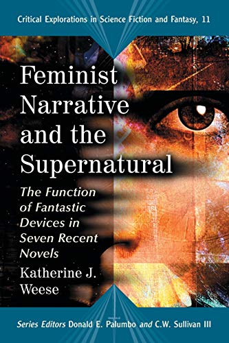 Feminist Narrative and the Supernatural: The Function of Fantastic ...