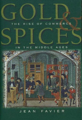 Gold and Spices: Rise of Commerce in the Middle Ages...