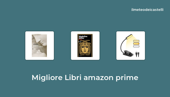 16 Migliore Libri Amazon Prime nel 2024 secondo 699 utenti