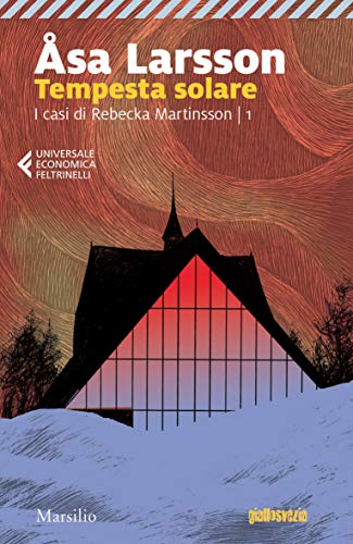 Tempesta solare. I casi di Rebecka Martinsson (Vol. 1)...