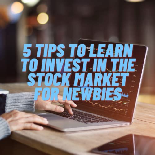 Tips to learn to invest in the stock market for newbies