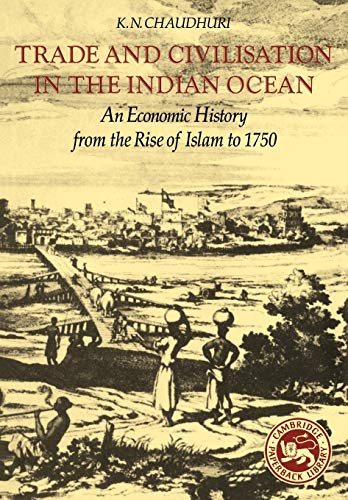 Trade and Civilisation in the Indian Ocean: An Economic History fro...