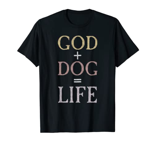 Dio più cane uguale vita amore dio e cani e la vita Maglietta...