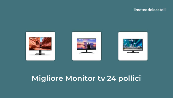 49 Migliore Monitor Tv 24 Pollici nel 2023 secondo 420 utenti
