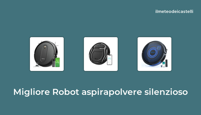 45 Migliore Robot Aspirapolvere Silenzioso nel 2023 secondo 615 utenti