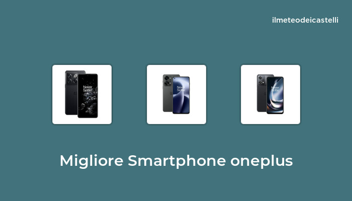 45 Migliore Smartphone Oneplus nel 2023 secondo 850 utenti