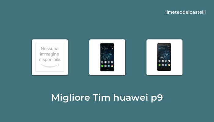 46 Migliore Tim Huawei P9 nel 2023 secondo 174 utenti